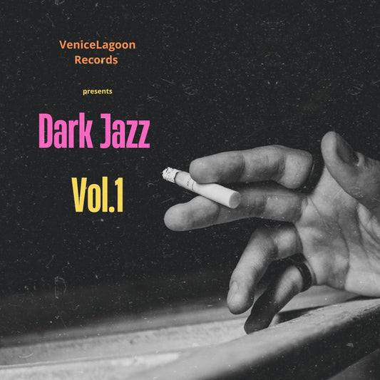 VeniceLagoonRecords - Dark Jazz Vol.1